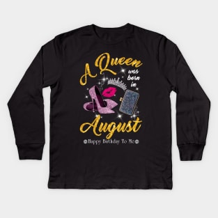 A Queen Was Born In August Kids Long Sleeve T-Shirt